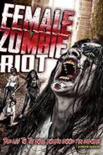 Watch Female Zombie Riot Myflixer