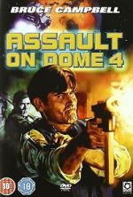 Watch Assault on Dome 4 Myflixer