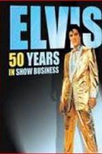 Watch Elvis: 50 Years in Show Business Myflixer