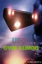 Watch UFO Over Illinois Myflixer
