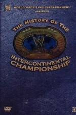 Watch WWE The History of the Intercontinental Championship Myflixer