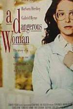 Watch A Dangerous Woman Myflixer