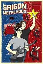 Watch Saigon Metalhood Myflixer