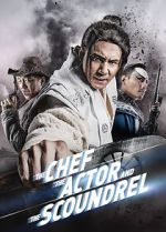 Watch The Chef, The Actor, The Scoundrel Myflixer