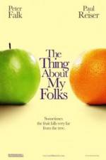 Watch The Thing About My Folks Myflixer