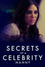 Watch Secrets of A Celebrity Nanny Myflixer