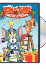 Watch Tom and Jerry - Paws for a Holiday Myflixer