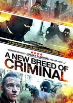 Watch A New Breed of Criminal Myflixer