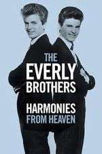 Watch The Everly Brothers Harmonies from Heaven Myflixer