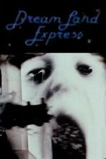 Watch Dream Land Express Myflixer