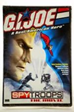 Watch G.I. Joe: Spy Troops the Movie Myflixer
