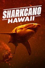 Watch Sharkcano: Hawaii Myflixer