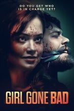 Watch Girl Gone Bad Myflixer