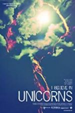 Watch I Believe in Unicorns Myflixer
