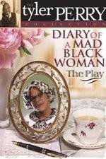 Watch Diary of a Mad Black Woman The Play Myflixer