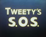 Watch Tweety\'s S.O.S. Myflixer