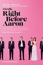 Watch Literally, Right Before Aaron Myflixer