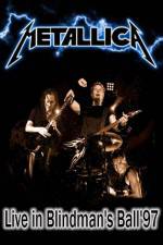 Watch Metallica: The Blindman's Ball Myflixer