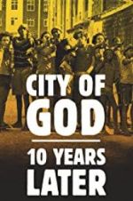 Watch City of God: 10 Years Later Myflixer
