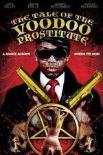 Watch The Tale of the Voodoo Prostitute Myflixer