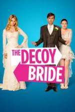 Watch The Decoy Bride Myflixer