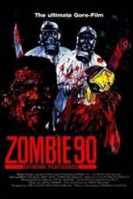 Watch Zombie '90 Extreme Pestilence Myflixer