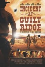 Watch Incident at Guilt Ridge Myflixer