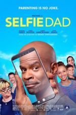 Watch Selfie Dad Myflixer