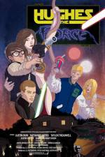 Watch Hughes the Force Myflixer