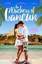 Watch The Duchess of Cancun Myflixer