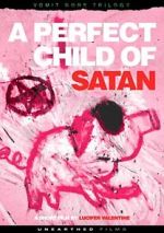 Watch A Perfect Child of Satan Myflixer