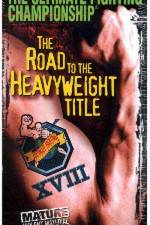 Watch UFC 18 Road to the Heavyweight Title Myflixer