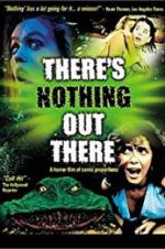 Watch There\'s Nothing Out There Myflixer