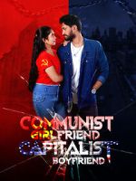 Watch Communist Girlfriend Capitalist Boyfriend Myflixer