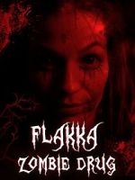 Watch Flakka Zombie Drug Myflixer