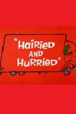 Watch Hairied and Hurried Myflixer