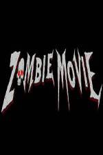Watch Zombie Movie Myflixer
