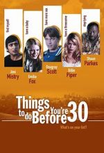 Watch Things to Do Before You\'re 30 Myflixer