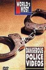 Watch Worlds Most Dangerous Police Videos Myflixer