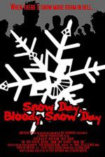 Watch Snow Day Bloody Snow Day Myflixer