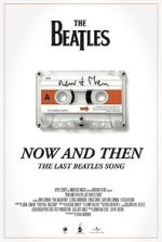 Watch Now and Then - The Last Beatles Song (Short 2023) Myflixer