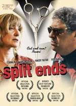 Watch Split Ends Myflixer