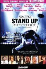 Watch When Stand Up Stood Out Myflixer