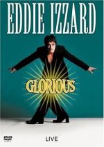 Watch Eddie Izzard: Glorious Myflixer