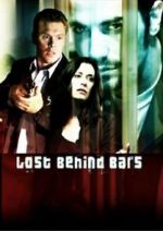 Watch Lost Behind Bars Myflixer