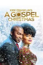Watch Kirk Franklin\'s A Gospel Christmas Myflixer