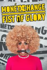 Watch Mon�t X Change: Fist of Glory (TV Special 2023) Myflixer