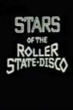 Watch Stars of the Roller State Disco Myflixer