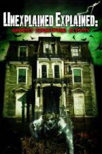 Watch Unexplained Explained Ghostly Paranormal Activity Myflixer