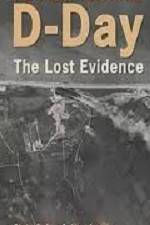 Watch D-Day The Lost Evidence Myflixer
